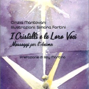 I Cristalli e le Loro Voci, Messaggi per l'Anima