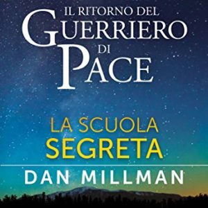 Il Ritorno del Guerriero di Pace, Dan Millman