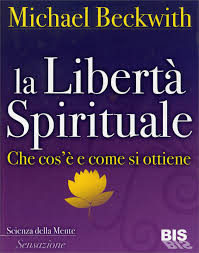 La Libertà Spirituale, Michael Beckwith