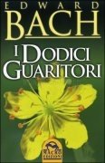 I 12 Guaritori, Edward Bach