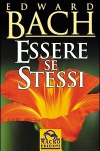 Essere se Stessi, Edward Bach