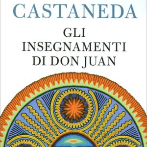 Gli Insegnamenti di Don Juan, Carlos Castaneda