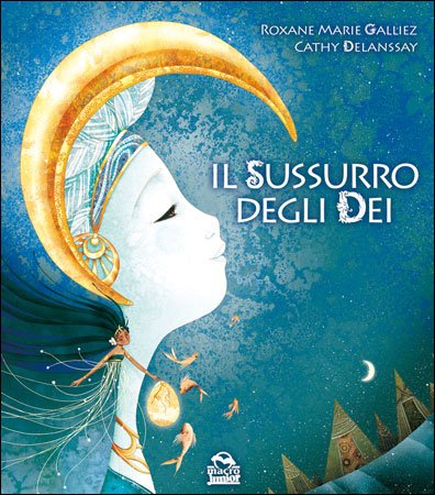 Il Sussurro degli Dei, Roxane Marie Galliez e Cathy Delanssay