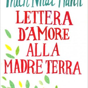 Lettera d'Amore alla Madre Terra, Thich Nhat Hanh