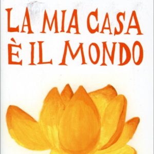 La mia Casa è il mio Mondo, Thich Nhat Hanh