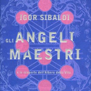 Gli Angeli Maestri, Igor Sibaldi