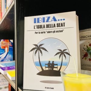 IBIZA... L'Isola della Seat, Laura Cambi