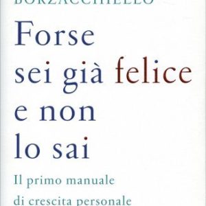 Forse sei già Felice e non lo sai, Paolo Borzacchiello