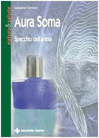 Aura Soma - Specchio dell'Anima, Galaadriel Flammini